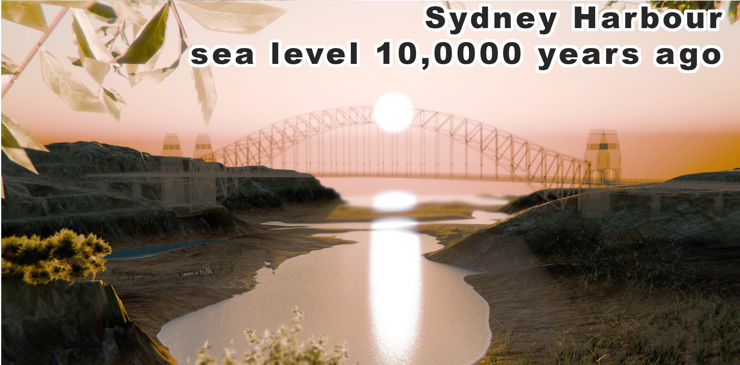 Perspective view from the western section of the harbour, looking east at 10,000 years ago. Sydney Harbour Bridge as a ghostly structure for reference (Jamie Li). 